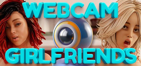 Webcam Girlfriends 👁️ Free Download (v1.0 & Uncensored)