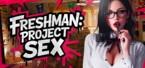 FRESHMAN: Project SEX 🔞 Uncensored Free Download [Final]