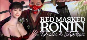 Red Masked Ronin: Desires and Shadows (2026)